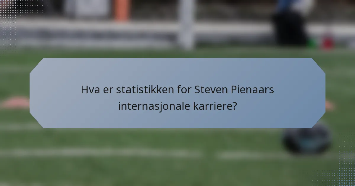 Hva er statistikken for Steven Pienaars internasjonale karriere?