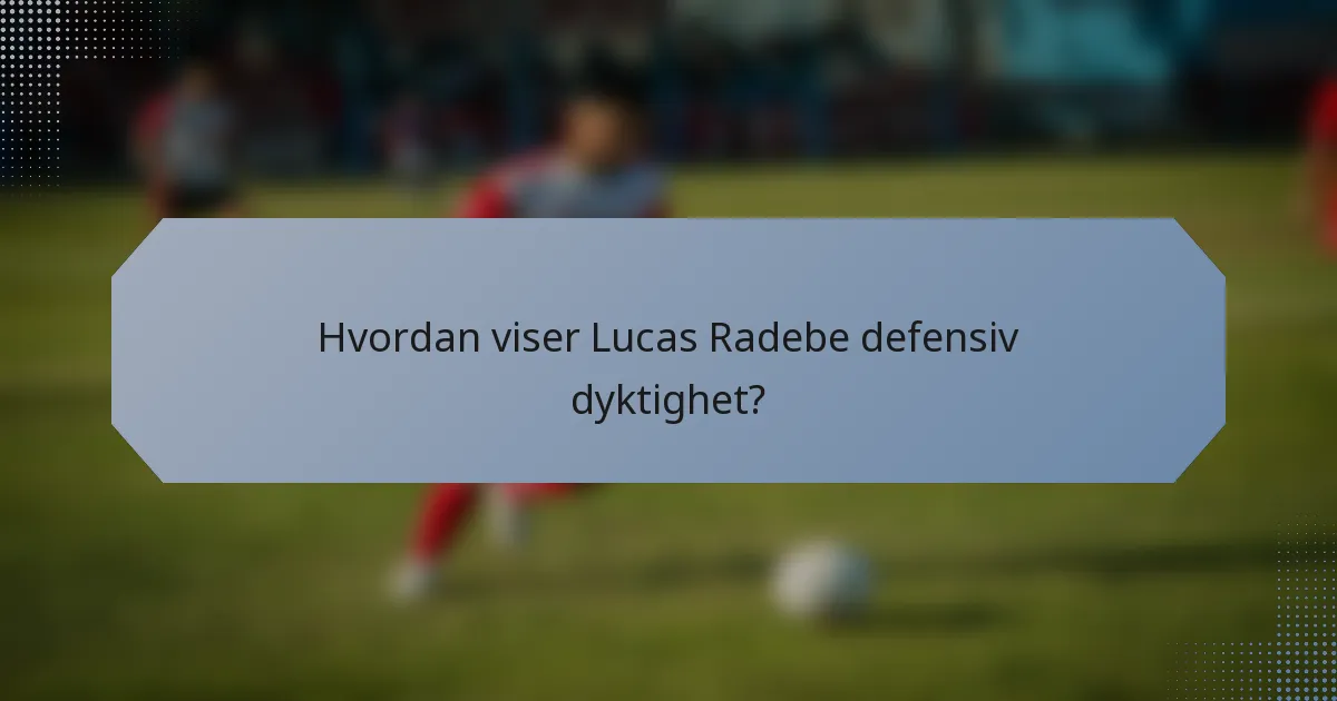 Hvordan viser Lucas Radebe defensiv dyktighet?